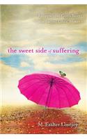 The Sweet Side of Suffering