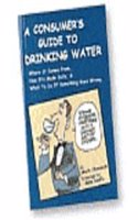 Consumer's Guide to Drinking Water