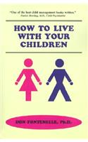 How to Live with Your Children