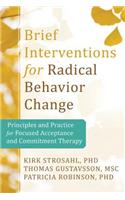 Brief Interventions for Radical Change