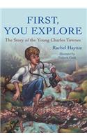 First, You Explore
