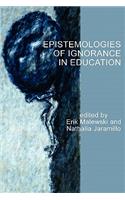 Epistemologies of Ignorance in Education