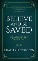 Believe and Be Saved: Or, Around the Wicket Gate