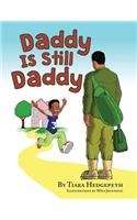 Daddy Is Still Daddy