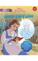 Learn to Draw Disney's Classic Fairy Tales: Featuring Cinderella, Snow White, Belle, and All Your Favorite Fairy Tale Characters!