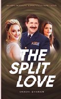 THE SPLIT LOVE: An Army Romantic Superstitious Family Novel