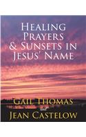 Healing Prayers & Sunsets in Jesus' Name