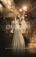 Beyond the Darkness