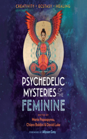 Psychedelic Mysteries of the Feminine