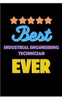 Best Industrial Engineering Technician Evers Notebook - Industrial Engineering Technician Funny Gift