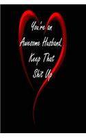 You're an Awesome Husband. Keep That Shit Up