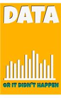 Data or It Didn't Happen