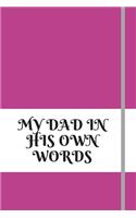 My Dad In His Own Words