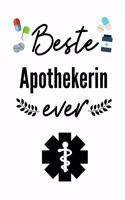 Beste Apothekerin Ever: A4 Notizbuch LINIERT für deinen Apotheker - Dankebuch Apotheke - Geschenkidee zum Geburtstag Weihnachten - Kleines Dankeschön