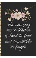 A Truly Amazing Dance Teacher Is Hard To Find, Difficult To Part With And Impossible To Forget