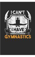 I Can't I Have Gymnastics