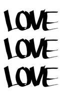 Love Notebook: Wide Ruled Line Paper Pages Journal 6 x 9 Inches (15,2 x 22,9 cm) - I Love You Gift Idea - Diary, Photo Album or Recipes Booklet