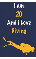 I am 20 And i Love Diving: Journal for Diving Lovers, Birthday Gift for 20 Year Old Boys and Girls who likes Aquatic Sports, Christmas Gift Book for Diving Player and Coach, J