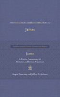 Preacher's Greek Companion to James