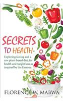 SECRETS To HEALTH