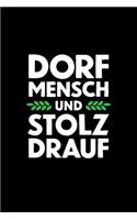 Dorfmensch Und Stolz Drauf: Notizbuch - DIN A5 - Dot Grid - Für alle, die auf dem Dorf leben oder dort aufgewachsen sind - 120 Seiten