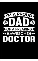 I'm A Proud Dad Of A Freaking Awesome Doctor