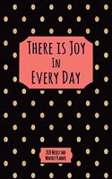 There Is Joy In Every Day: Codependency Recovery 2020 Monthly and Weekly Planner With Lined Journal Pages