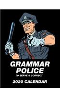 Grammar Police To Serve & Correct 2020 Calendar: 12 Months - 107 pages 8.5 x 11 in. - Weekly Planner - Diary - Organizer - Agenda - Appointment - Half Spread Wide Ruled Pages