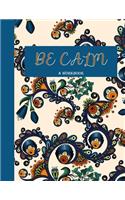 Be Calm Workbook: Overcome Anxiety - 36 different worksheets and trackers covering Anxiety, Depression, Coping Strategies, Future Plans, Self Awareness, Thoughts, Gra