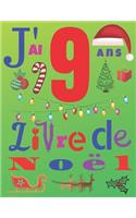 J'ai 9 ans Livre de Noël: Le journal de Noël et le carnet de croquis pour les enfants de neuf ans