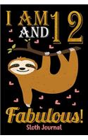 I Am 12 And Fabulous! Sloth Journal