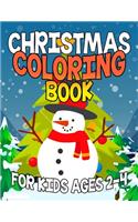 Christmas Coloring Book for Kids Ages 2-4: Funny Coloring Book with Cute Holiday Animals and Relaxing Christmas Scenes