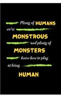 Plenty Of Humans We're Monstrous And Plenty Of Monsters Knew How To Play At Being Human