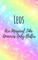 Leos Are Magical Like Unicorns Only Better: 6x9" Dot Bullet Notebook/Journal Funny Birthday Star Sign Astrology Zodiac Gift Idea For Those Born in July, August