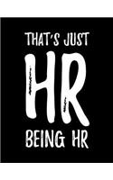 That's Just HR Being HR: Blank Lined Notebook Journal