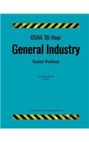 OSHA 30-Hour General Industry; Student Workbook