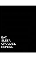 Eat Sleep Croquet Repeat: Contractor Appointment Book 2 Columns Appointment Notebook, At A Glance Appointment Book, Hourly Appointment Planner, 8.5 x 11, 110 pages