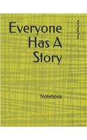 Everyone Has a Story