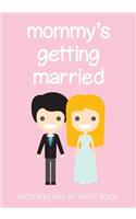 Mommy's Getting Married