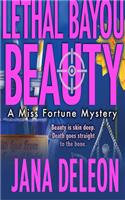 Lethal Bayou Beauty: (Miss Fortune Mysteries)