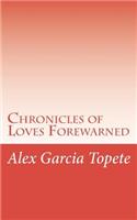 Chronicles of Loves Forewarned