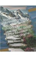 Study Guide Student Workbook for I Am Malala How One Girl Stood Up for Education and Changed the World