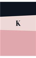 Monogram Initial K Notebook: Pink Geometric, Wide Ruled Notebook for Women, 120 Pages, 6x9 Inch