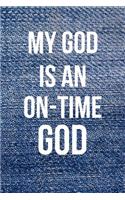 My God Is an On-Time God
