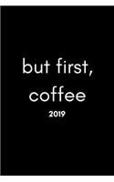 But First, Coffee 2019
