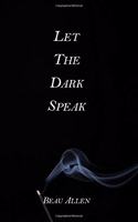 Let the Dark Speak