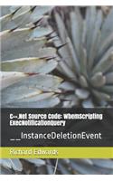 C++.Net Source Code: WbemScripting ExecNotificationQuery: __InstanceDeletionEvent