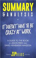 Summary & Analysis of It Doesn't Have to Be Crazy at Work