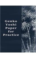 Genko Yoshi Paper for Practice: Kanji and Kana Writing Practice Paper for Learning and Writing Practice of Japanese Characters.