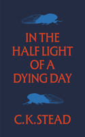 In the Half Light of a Dying Day